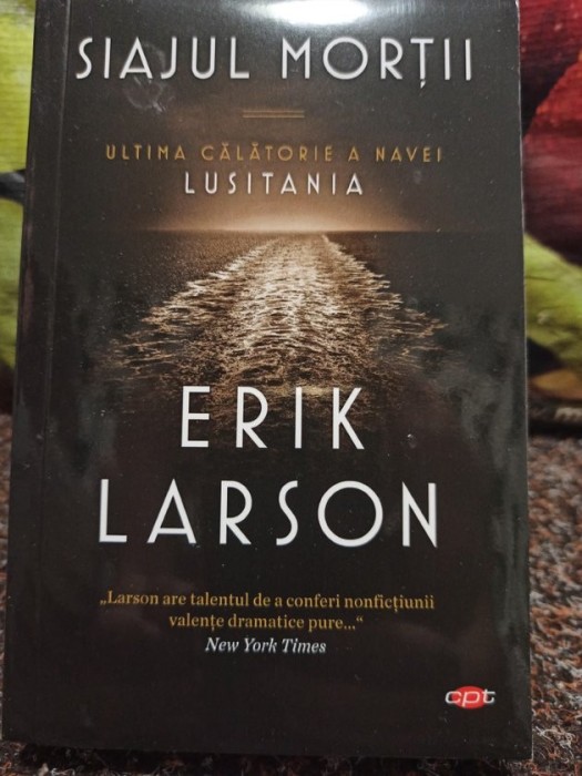 Erik Larson - Siajul mortii (Editia: 2019)