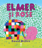 Cumpara ieftin Elmer si Rose | David McKee, Pandora-M