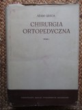 Adam Gruca Chirurgia ortopedyczna tom 1