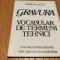 GRAVURA - Vocabular de termeni tehnici - Smion A. Iuca - Editura Artis, 1991, 53 p.
