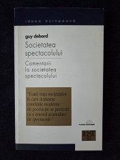 Guy Debord &amp;ndash; Societatea spectacolului. Comentarii la Societatea spectacolului foto