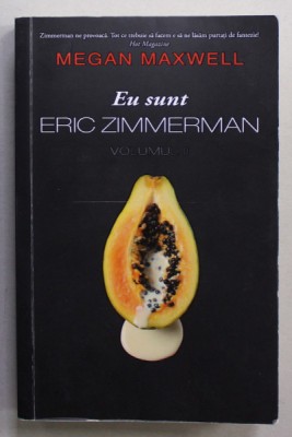 EU SUNT ERIC ZIMMERMAN , VOLUMUL II de MEGAN MAXWELL , 2021 foto