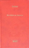 Revelatie pe Amazon - Petru Popescu - Editura Adevarul, 2011 - Roman, Coperta Cartonata