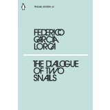The Dialogue of Two Snails | Federico Garcia Lorca