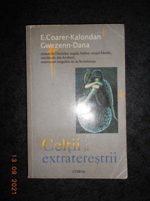 E. Coarer-Kalondan - Celții și extratereștrii foto