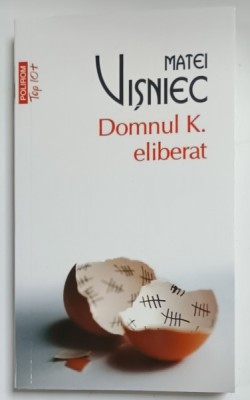 DOMNUL K . ELIBERAT de MATEI VISNIEC , 2015 foto