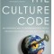 The Culture Code: An Ingenious Way to Understand Why People Around the World Buy and Live as They Do