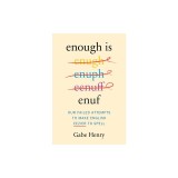 Enough Is Enuf: Our Failed Attempts to Make English Easier to Spell