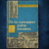 SA NE CUNOASTEM PATRIA SOCIALISTA