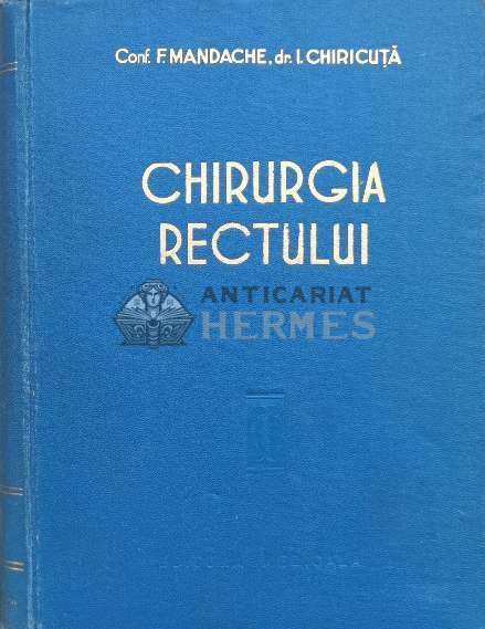 Chirurgia rectului - 1957 - Ion Chiricuta (S135)