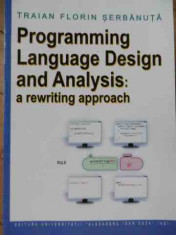 Programming Language Design And Analysis: A Rewriting Approac - Traian Florin Serbanuta ,523139 foto