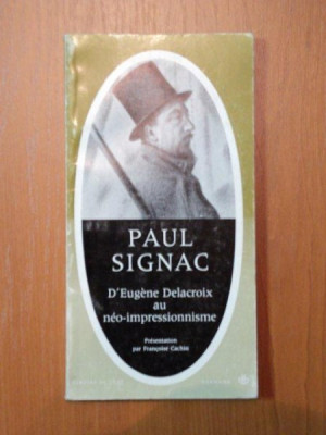PAUL SIGNAC- D&amp;#039;EUGENE DELACROIX AU NEO IMPRESSIONISME foto