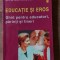 Educatie si eros Ghid pentru educatori,parinti si tineri Silvia Cernichevici