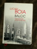 Balcic : micul paradis al Rom&acirc;niei Mari / Lucian Boia