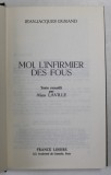 MOI , L &#039;INFIRMIER DES FOUS par JEAN - JACQUES DURAND , 1982