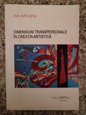Dimensiuni Transpersonale In Creatia Artistica - Edi Apostu , B66 foto