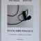 INTALNIRI MAGICE , INTERVIURI , CONFESIUNI , RADIO CLASICFM IN DIALOG CU MARII MUZICIENI AI LUMII LA BUCURESTI , VOLUMUL II de IRINA HASNAS si MATEI P