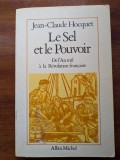 Jean-Claude Hocquet, Le Sel et le Pouvoir De l'an mil &agrave; la R&eacute;volution fran&ccedil;aise