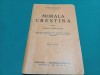MORALA CREȘTINĂ PENTRU CLASA VI SECUNDARĂ * IRINEU MIHĂLCESCU / 1946 * 25