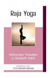 Raja Yoga - Carte Brosata - Selvarajan Yesudian, Elisabeth Haich - Spiritualitate, Ezoterism