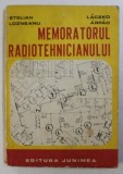 MEMORATORUL RADIOTEHNICIANULUI de STELIAN LOZNEANU , LACZKO ARPAD , 1985