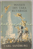 Povesti Din Tara Rutabaga - Carl Sandburg