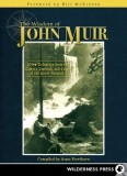 The Wisdom of John Muir: 100+ Selections from the Letters, Journals, and Essays of the Great Naturalist