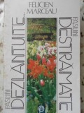 Pasiuni Dezlantuite, Pasiuni Destramate - Felicien Marceau, 1993, Fundatiei Culturale Romane, Roman, Beletristica