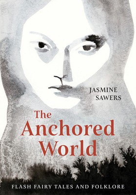 The Anchored World: Flash Fairy Tales and Folklore foto