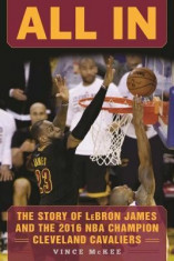 All in: The Story of Lebron James and the 2016 NBA Champion Cleveland Cavaliers foto