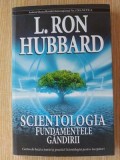 Scientologia: Fundamentele gandirii- L. Ron Hubbard