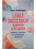 Bert Hellinger - Legile succesului in afaceri si in cariera (editia 2024)
