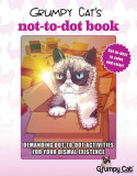 Grumpy Cat&#039;s Not-To-Dot Book: Demanding Dot-To-Dot Activities for Your Dismal Existence