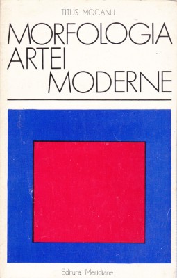 AS - TITUS MOCANU - MORFOLOFIA ARTEI MODERNE foto