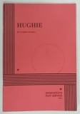 HUGHIE by EUGENE O ' NEILL , 1987