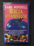 BIBLIA VITAMINELOR - Earl Mindell