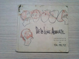 DE LA LUME ADUNATE - Tia Peltz (comentate desenate) - 1973, 197 p., Alta editura