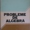 PROBLEME DE ALGEBRA-ION D. ION, C-TIN NITA, N. RADU, D. POPESCU-231432