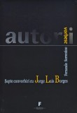 Cumpara ieftin Sapte convorbiri cu Jorge Luis Borges - 2004 - Fernando Sorrentino (@B336)