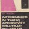 Introducere in teoria aproximarii solutiilor ecuatiilor