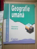 E0e Geografie uman manual pentru clasa a X -a - Octavian Mandrut