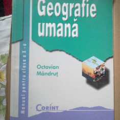 e0e Geografie uman manual pentru clasa a X -a - Octavian Mandrut