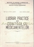 Lucrari Practice De Controlul Medicamentelor - M. I. Lazar, Doina Lazar