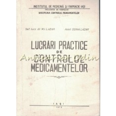 Lucrari Practice De Controlul Medicamentelor - M. I. Lazar, Doina Lazar