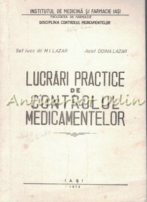 Lucrari Practice De Controlul Medicamentelor - M. I. Lazar, Doina Lazar foto