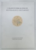 L ' ORAISON FUNEBRE DE PERICLES , 1998 * TEXT BILINGV FRANCEZA - GREACA
