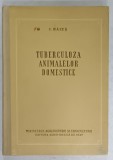 TUBERCULOZA ANIMALELOR DOMESTICE de I. BAIES , 1958
