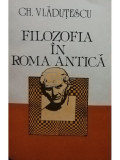 Gh. Vladutescu - Filozofia in Roma Antica (editia 1991)