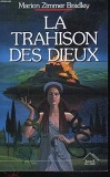 Marion Zimmer Bradley : La trahison des dieux