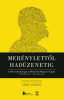 Mer&eacute;nylettől had&uuml;zenetig - A b&eacute;ke utols&oacute; h&oacute;napja a Monarchia Magyarorsz&aacute;g&aacute;n (1914. j&uacute;nius 28. 1914. j&uacute;lius 28.) - Gerő Andr&aacute;s